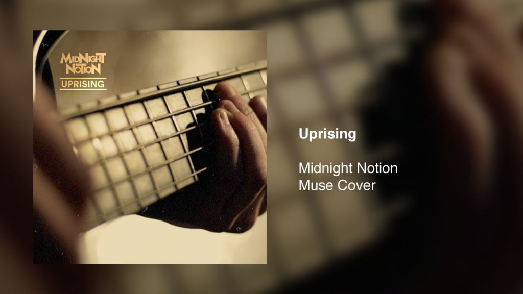 A square close-up image of a fingers playing on the neck of a 5-string bass guitar. The image has a tan tint to it. Overlayed in the top left corner is the Midnight Notion logo and the word "Uprising." The square image is on top of a rectangular background with the same image, but larger, blurred out, and slightly darker. To the right of the smaller version is white text that reads "Uprising, Midnight Notion, Muse Cover"