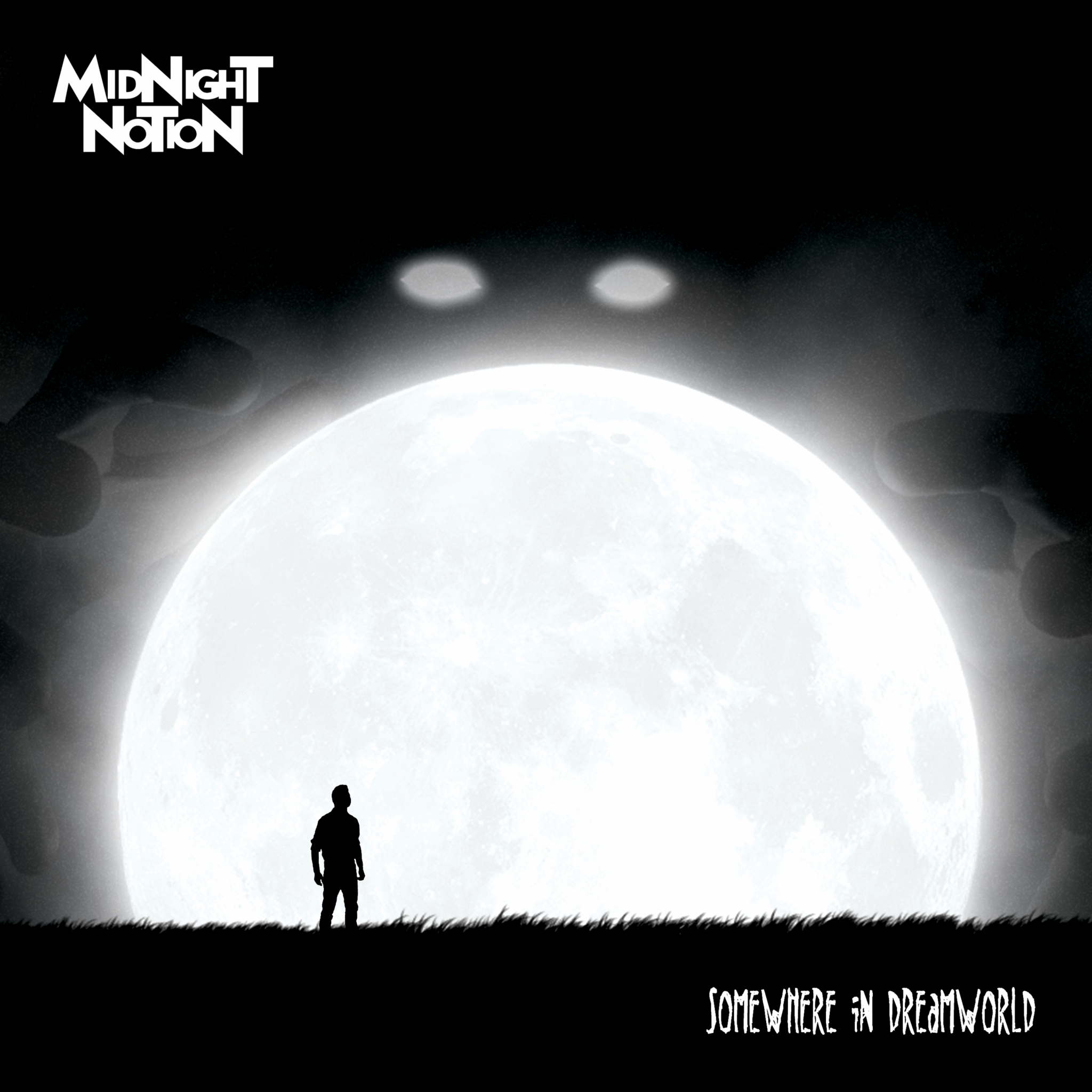 The album cover for Somewhere in Dreamworld by Midnight Notion. It's a mostly black image with a large, glowing white moon in the center. The moon is rising over a flat, grassy horizon as the black silhouette of a man watches. Above the moon are two menacing white eyes, and beside it are two hands reaching for it.